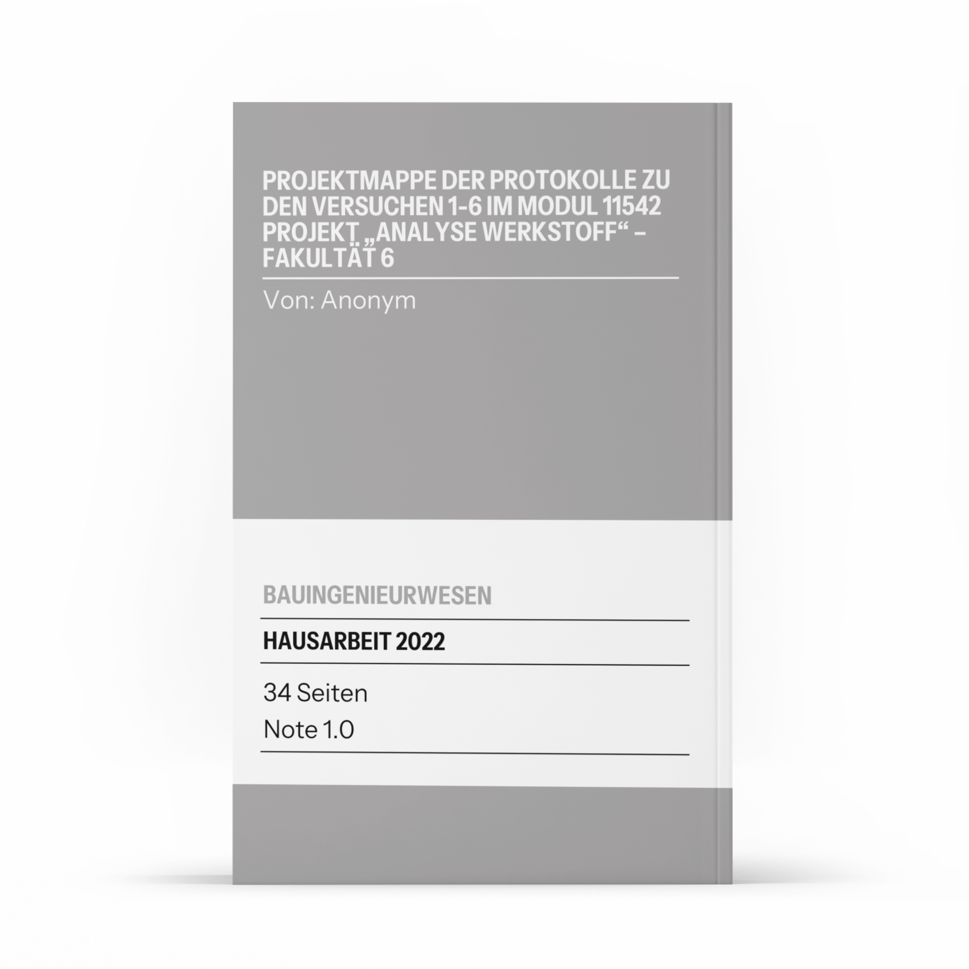 Projektmappe der Protokolle zu den Versuchen 1-6 im Modul 11542 Projekt „Analyse Werkstoff“ – Fakultät 6